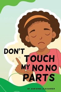 bokomslag Don't Touch My No No Parts! - Female