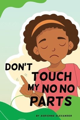 Don't Touch My No No Parts! - Female 1