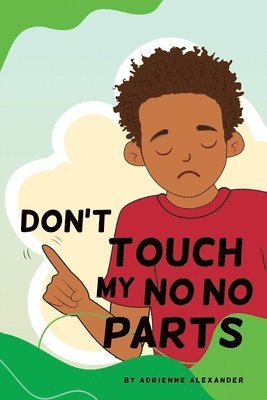 Don't Touch My No No Parts! - Male 1