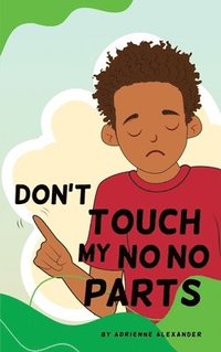 bokomslag Don't Touch My No No Parts! - Male