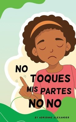 Don't Touch My No No Parts! - Female - Spanish 1