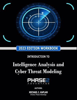 Introduction to Intelligence Analysis and Cyber Threat Modeling 1