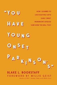 bokomslag You Have Young Onset Parkinson's