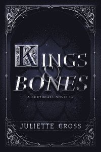 bokomslag Kings and Bones