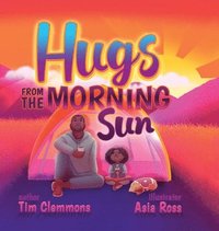 bokomslag Hugs From The Morning Sun