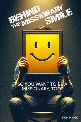 Don Mingo - So You Want To Be A Missionary, Too?, Häftad