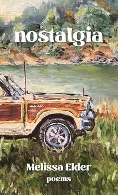 Melissa Elder, Anthony Garrett - Nostalgia, Inbunden
