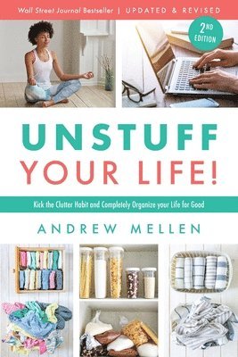 bokomslag Unstuff Your Life!: Kick the Clutter Habit and Completely Organize Your Life for Good, Updated & Revised 2nd Edition