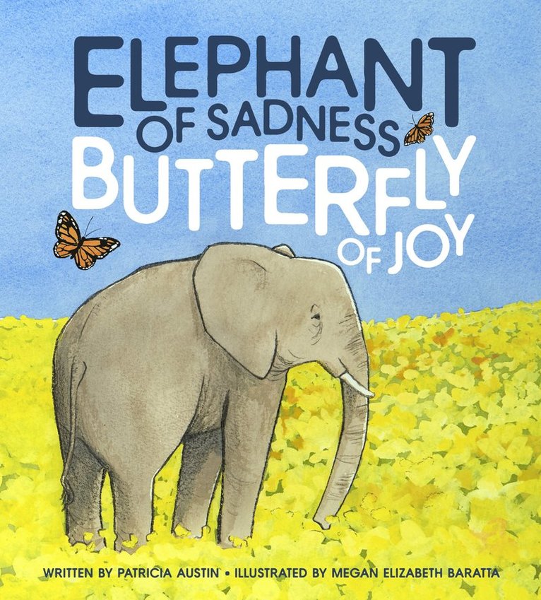 Elephant of Sadness, Butterfly of Joy 1