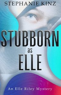 bokomslag STUBBORN as ELLE