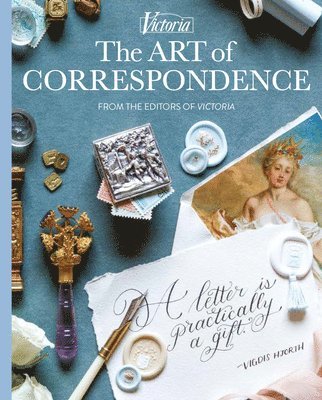 Melissa Lester - The Art of Correspondence: A Letter Is Practically a Gift, Inbunden