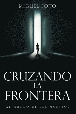 Cruzando La Frontera 1