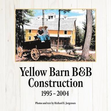 bokomslag Yellow Barn B&B Construction