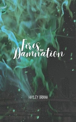 Hayley Briana - Fires of Damnation, Häftad