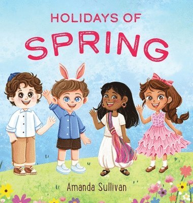 Amanda Sullivan - Holidays of Spring, Inbunden