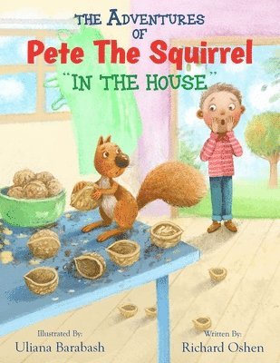 bokomslag Adventures of Pete the Squirrel "In the House"