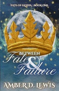 bokomslag Between Fate & Failure