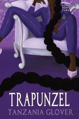 Tanzania Glover - Trapunzel, Häftad