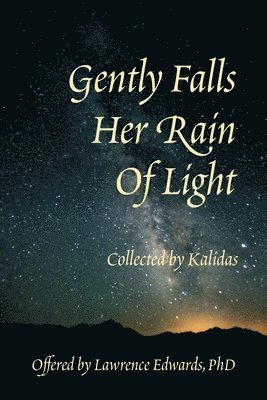 Lawrence Edwards - Gently Falls Her Rain Of Light, Häftad