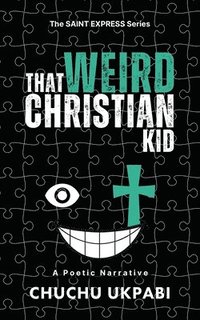 bokomslag That Weird Christian Kid
