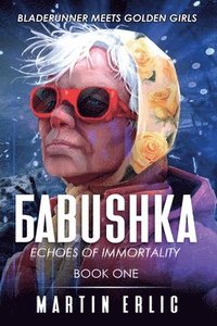 bokomslag Babushka: Book One (Echoes of Immortality)