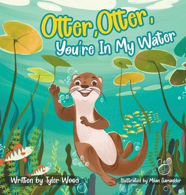 Otter, Otter, You're In My Water 1