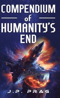 bokomslag Compendium of Humanity's End