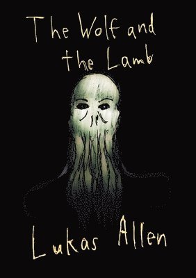 Lukas Allen - Wolf and the Lamb, Häftad