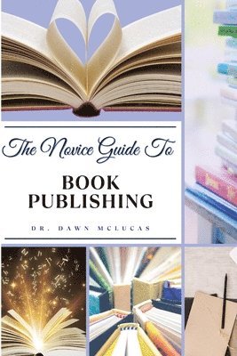 The Novice Guide to Book Publishing 1