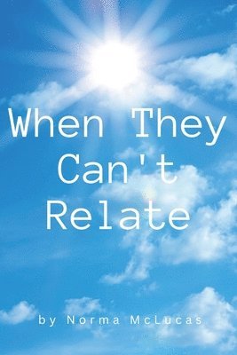 Norma McLucas - When They Can't Relate, Häftad
