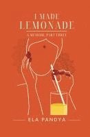 bokomslag I Made Lemonade A Memoir Part Three