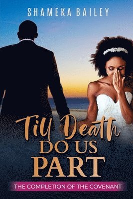 Shameka Bailey - Till Death Do Us Part, Häftad