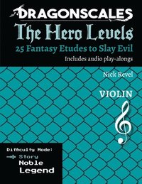 bokomslag DragonScales, The Hero Levels, Violin Story