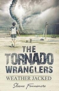 bokomslag The Tornado Wranglers