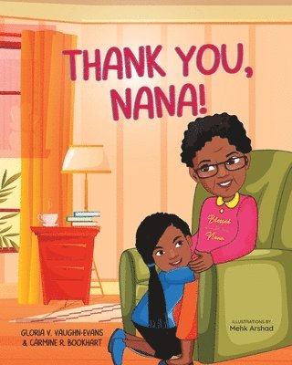Carmine R Bookhart, Gloria V Vaughn-Evans, Carmine R. Bookhart, Gloria V. Vaughn-Evans - Thank You, Nana!, Häftad