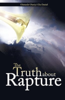 bokomslag The Truth about Rapture