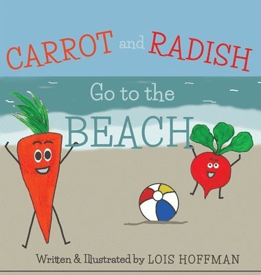 bokomslag Carrot and Radish Go to the Beach
