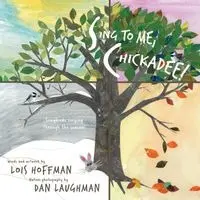 Lois Hoffman - Sing to Me, Chickadee!, Häftad. Tillgänglighet: Lägg i varukorg