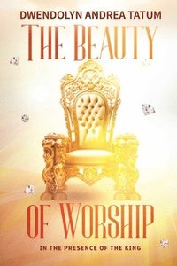 bokomslag The Beauty of Worship