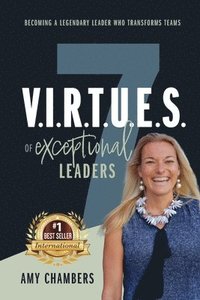 bokomslag 7 V.I.R.T.U.E.S. of Exceptional Leaders