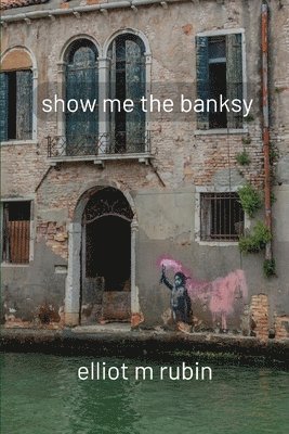 show me the banksy 1