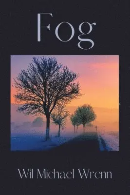 Wil Michael Wrenn - Fog, Häftad. Tillgänglighet: Lägg i varukorg