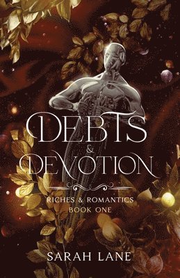 Sarah Lane - Debts & Devotion (Riches & Romantics Book 1), Häftad