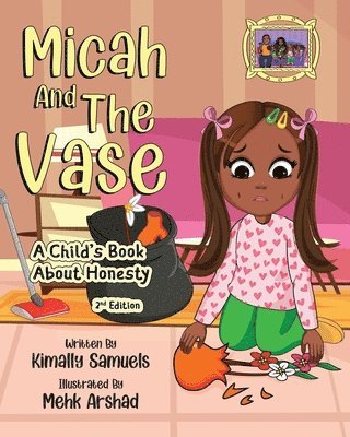 Micah And The Vase, A Child's Book About Honesty (2nd edition) 1