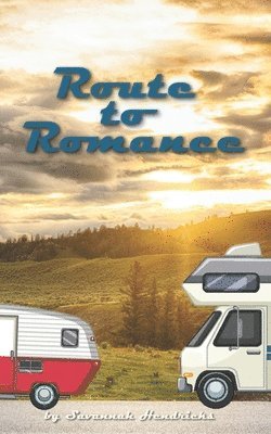 Savannah Hendricks - Route to Romance, Häftad