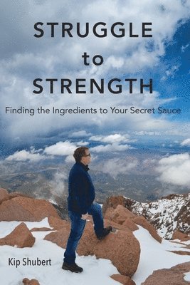Kip Shubert - Struggle to Strength, Häftad. Tillgänglighet: Lägg i varukorg