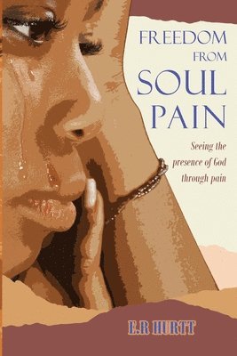 Freedom From Soul Pain 1