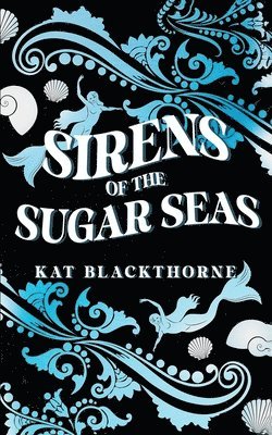 bokomslag Sirens of the Sugar Seas