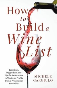 bokomslag How to Build a Wine List