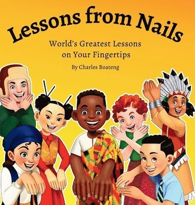 Charles Kankam-Boateng - Lessons from Nails, Inbunden